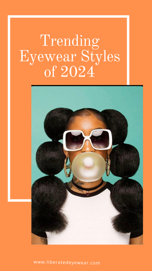 Unveiling the Top 5 Most Popular Eyewear Styles of 2024