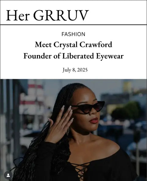 Crystal-Crawford-Redefines-Eyewear-With-Smart-Lens-Tech-as-seen-in-HerGrruv-Magazine Liberated Eyewear, Inc.